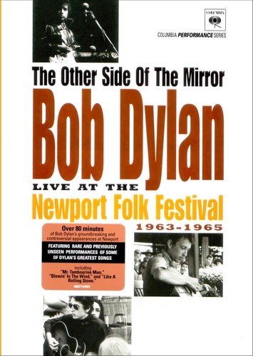 Live at Newport Folk Festival 1963-1965 / Bob Dylan - The Other Side of the Mirror (2007)