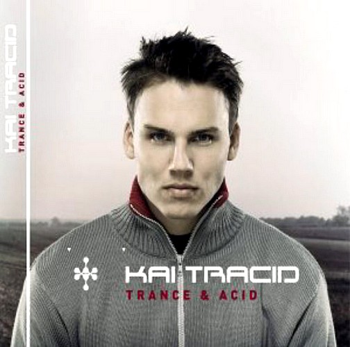  / Kai Tracid - Trance And Acid (2002)