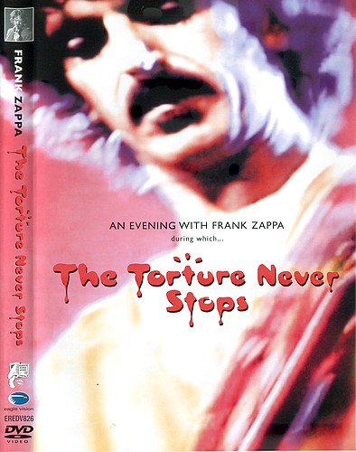 concert Oct. 31, 1981 with Extras / Frank Zappa - The Torture Never Stops (2008)