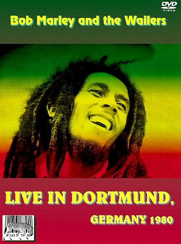  / BOB MARLEY & THE WAILERS LIVE IN DORTMUND, GERMANY 1980 (1998)