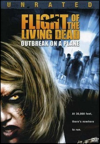 Flight of the Living Dead: Outbreak on a Plane /   :    (2007)
