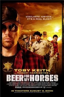 Beer for My Horses /     (2008)