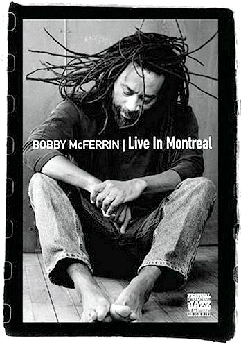  / Bobby McFerrin - Live In Montreal (2005)