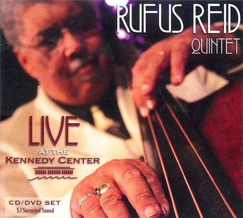 LIVE AT THE KENNEDY CENTER / Rufus Reid Quintet (2006)