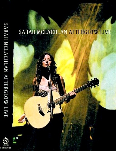  / Sarah McLachlan - Afterglow Live (2004)