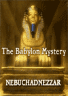 Babylon Mystery: Nebuchadnezzar /  :  (2004)