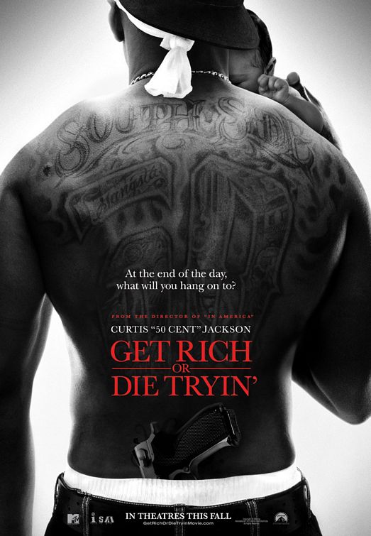 Get Rich or Die Tryin /    (2005)