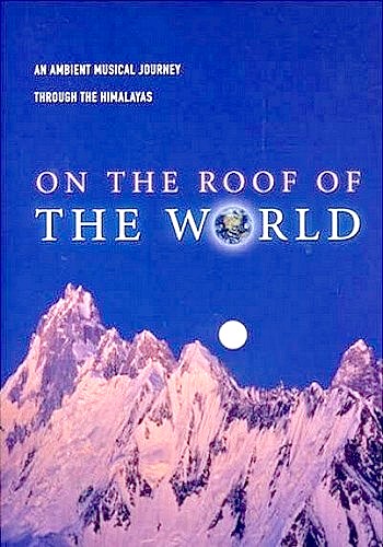 An Ambient Musical Journey Through The Himalayas / Various Artists - On The Roof Of The World (2004)