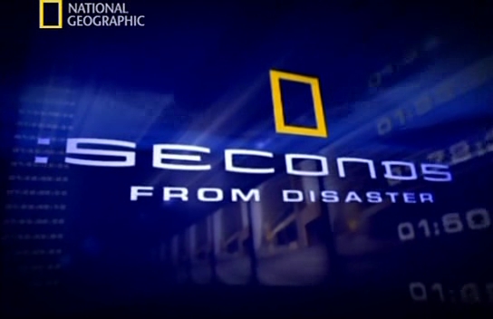 National Geographic: Seconds from Disaster / National Geographic:  -     (2004)