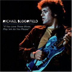 Michael Bloomfield/Michael Bloomfield (2004)