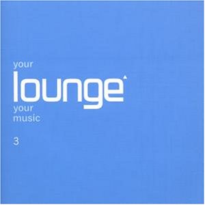 Your Lounge Your Music/Your Lounge Your Music (2002)