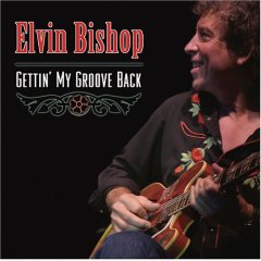 Elvin Bishop/Elvin Bishop (2005)
