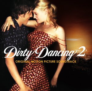 Dirty Dancing 2/Dirty Dancing 2 (2004)