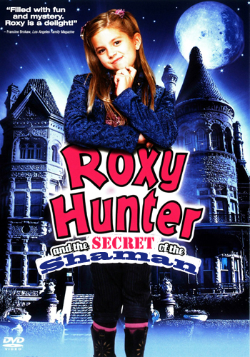 Roxy Hunter and the Secret of the Shaman /      (2008)