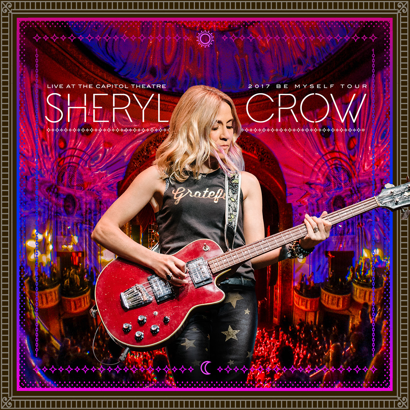 2017 Be Myself Tour / Sheryl Crow - Live At The Capitol Theater (2018)
