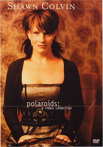 A Video Collection / Shawn Colvin - Polaroids (2004)