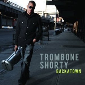 Trombone Shorty/Trombone Shorty (2010)