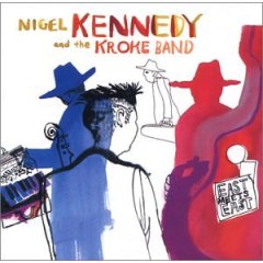 Nigel Kennedy and the Kroke Band/Nigel Kennedy and the Kroke Band (2003)