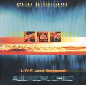 Eric JOHNSON & ALIEN LOVE CHILD/Eric JOHNSON & ALIEN LOVE CHILD (2000)