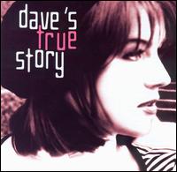 Dave's True Story/Dave's True Story (2002)