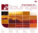  The Best Of MTV Lounge/ The Best Of MTV Lounge (2004)